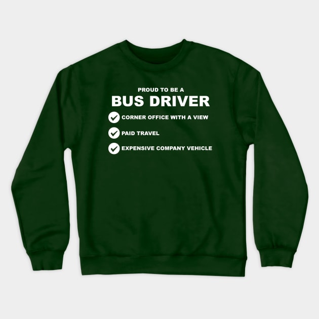 Proud to be a Bus Driver Crewneck Sweatshirt by InletGoodsCo